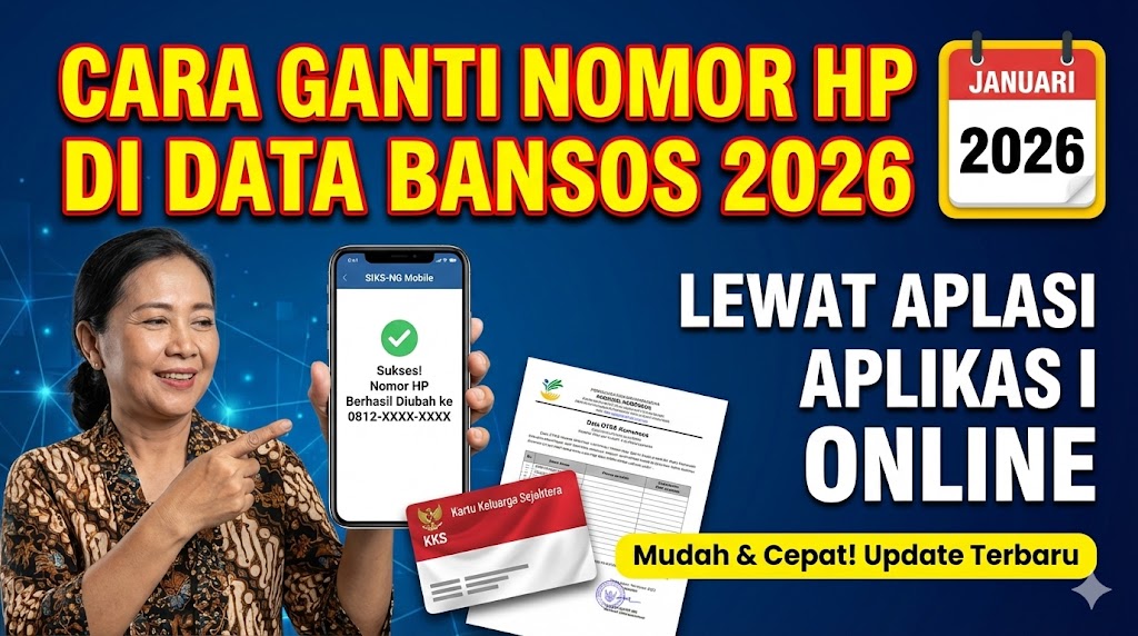 Cara Ganti Nomor HP di Data Bansos 2026 Lewat Aplikasi Online