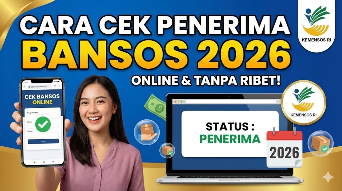 Cara Cek Penerima Bansos 2026 Secara Online Tanpa Ribet
