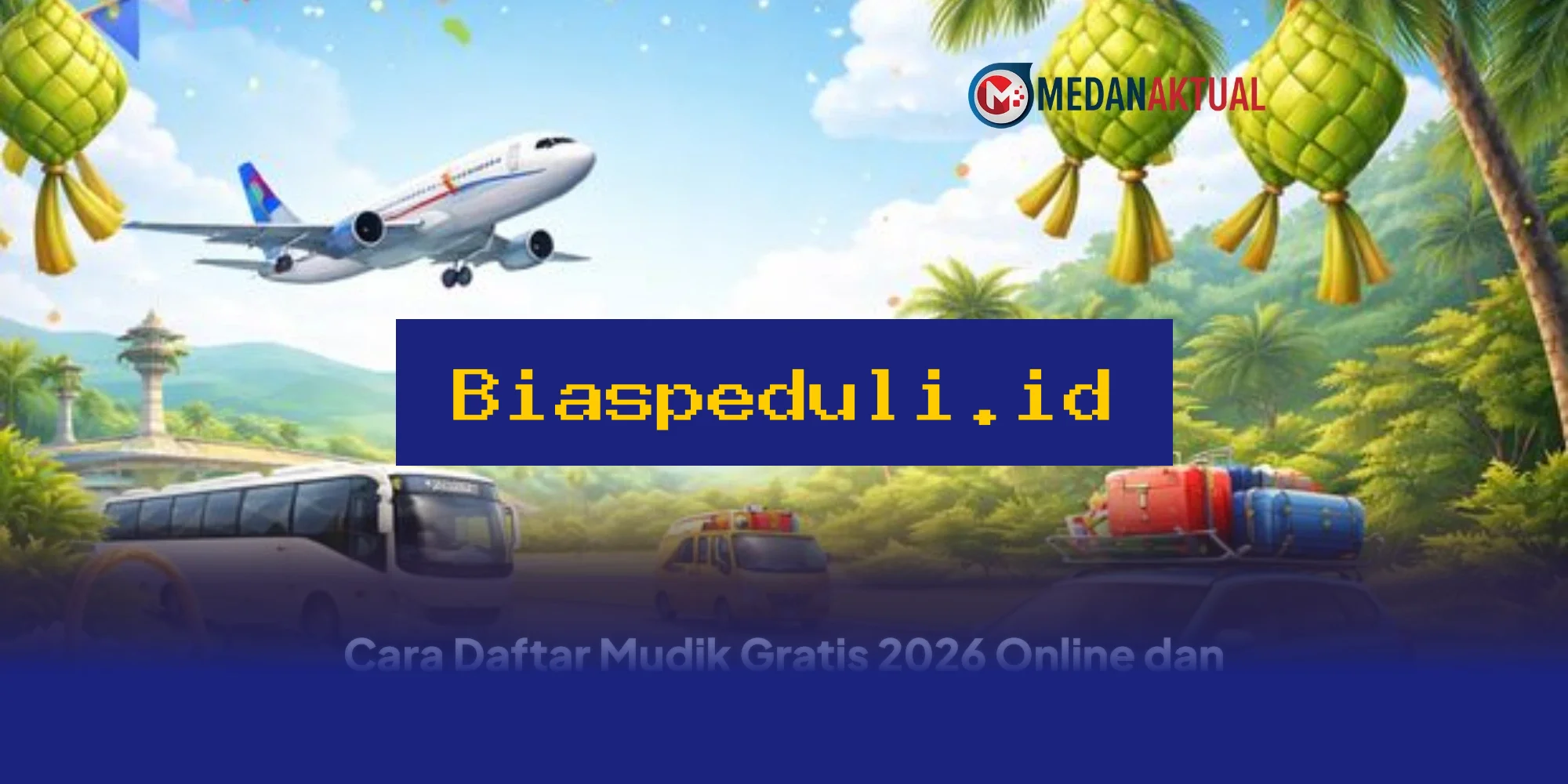 Daftar Mudik Gratis 2026 Bisa Online atau Offline? Ini Syarat dan Caranya!