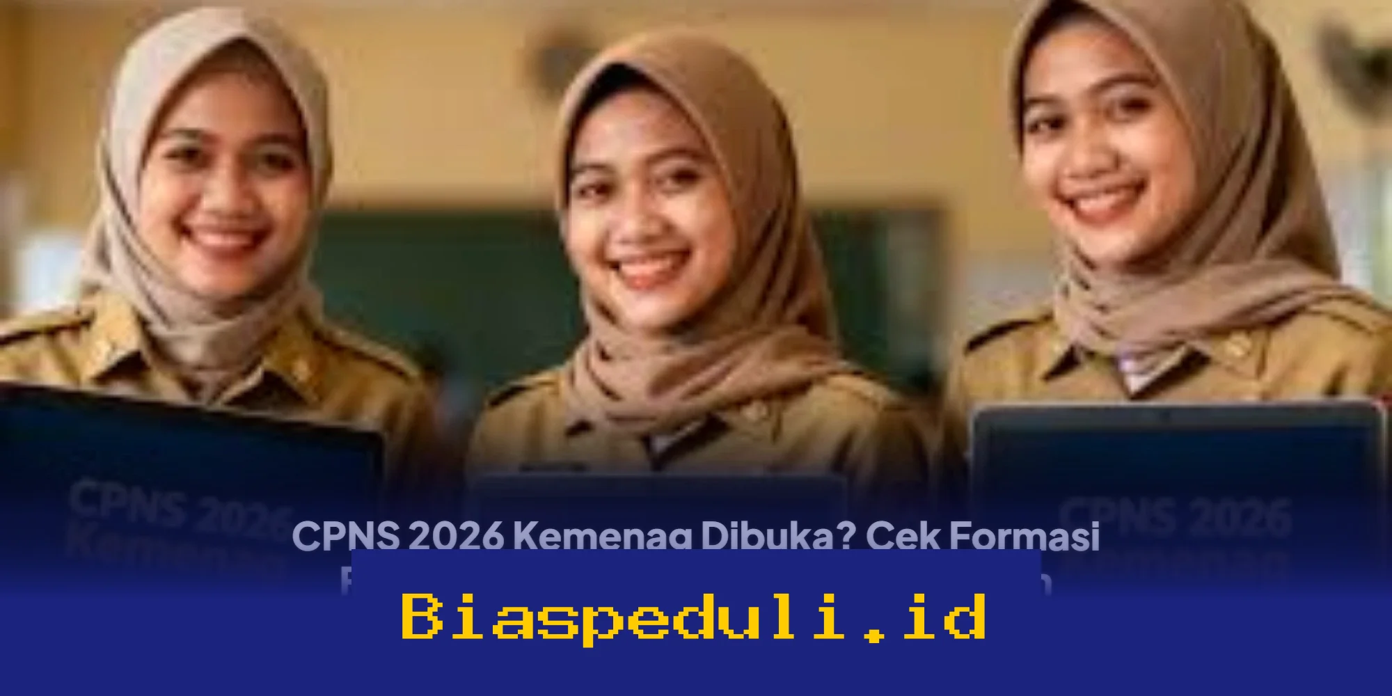 Formasi CPNS 2026 Kemenag Bisa Jadi Peluang Emas, Ini Kuota dan Posisi Favorit yang Wajib Diperhatikan!
