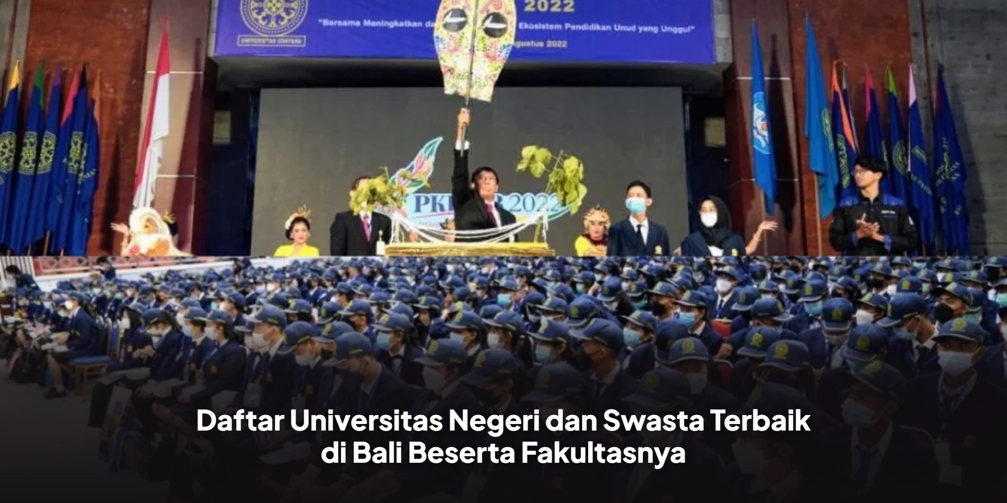 Universitas Terbaik di Bali untuk Kamu yang Ingin Kuliah di Pulau Dewata!
