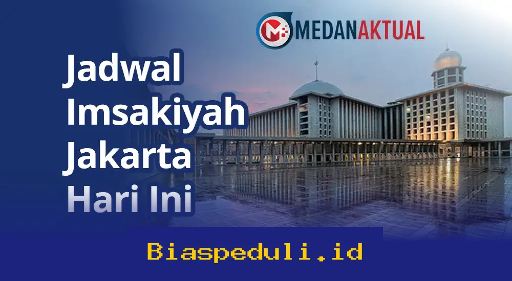 Waktu Imsak Jakarta Besok Sabtu 28 Februari 2026, Catat Sekarang!