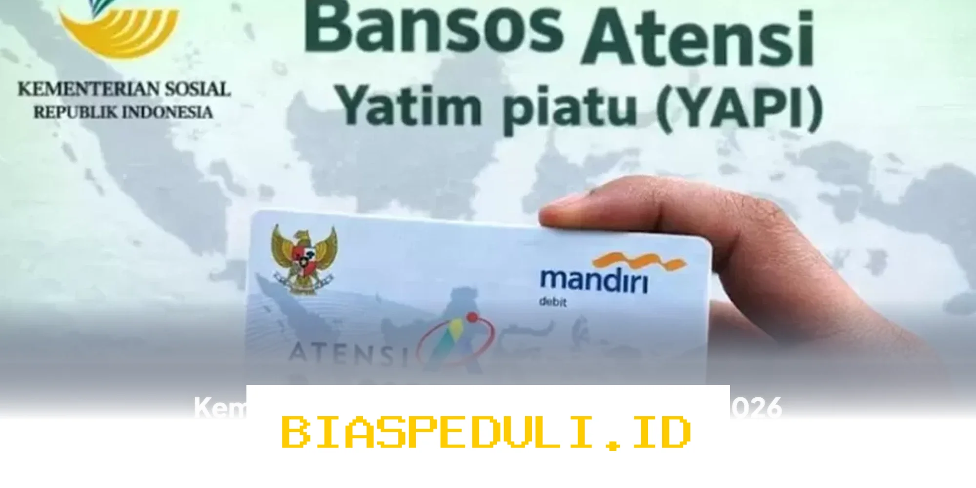 Bansos ATENSI YAPI 2026 Rp600 Ribu Sudah Dicairkan Kemensos, Siapakah Penerima Manfaatnya?