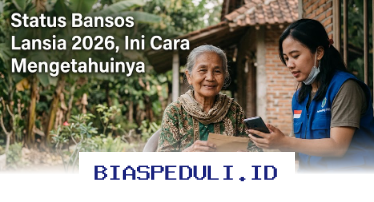 Bansos Lansia 2026: Begini Cara Mudah Cek Status Penerimaannya!