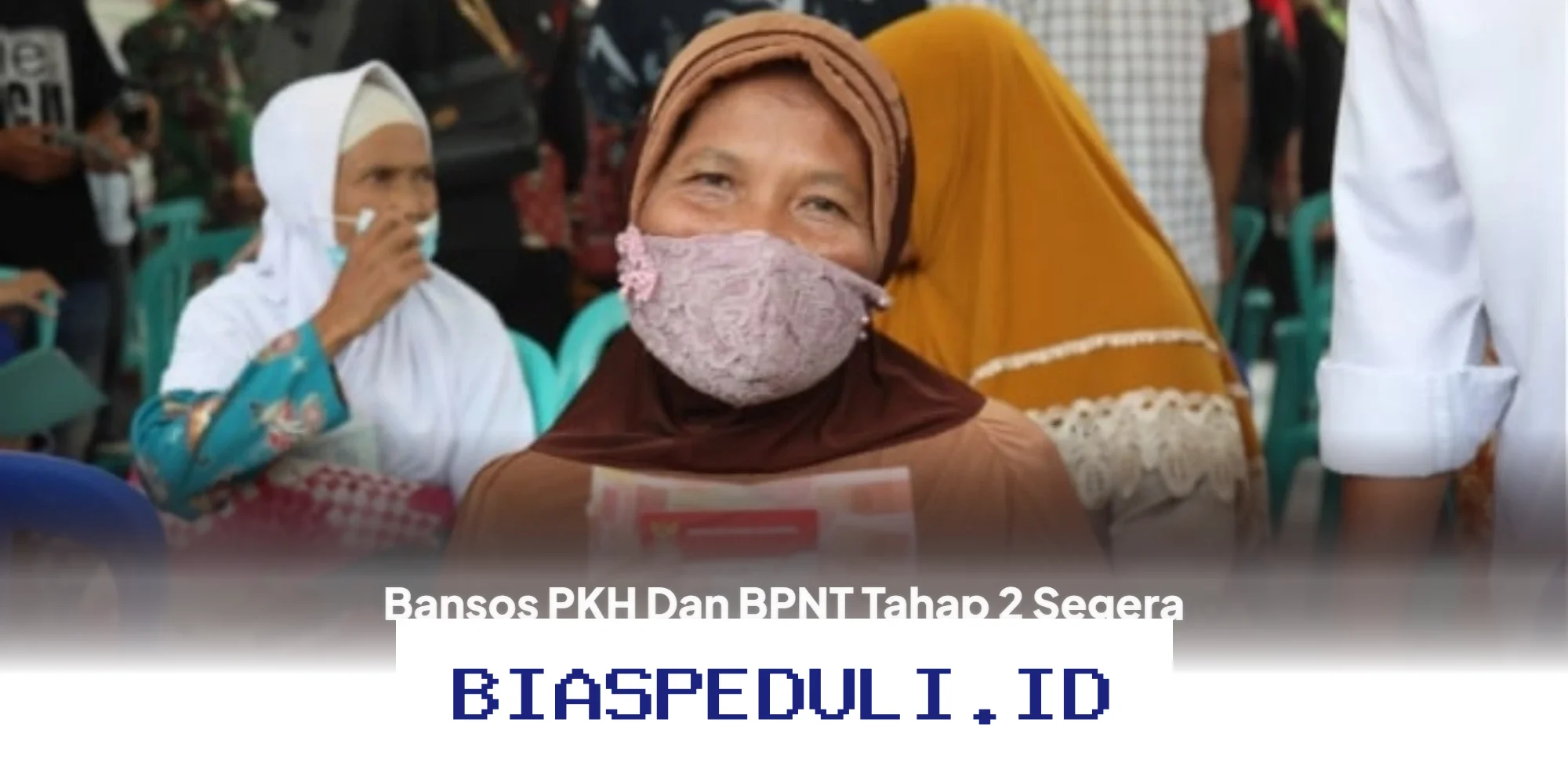 Bansos PKH dan BPNT Tahap 2 Segera Cair, Ini Syarat dan Kategori Penerima yang Wajib Diketahui!