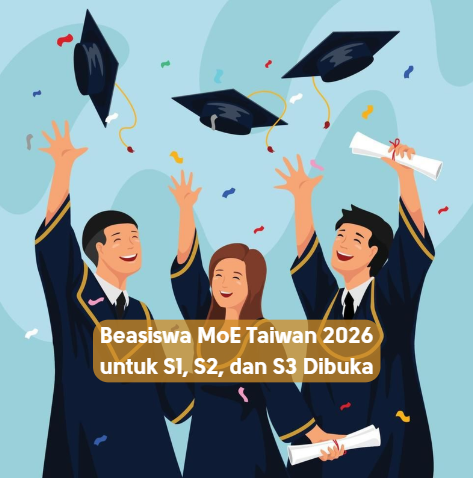 Beasiswa MoE Taiwan 2026 untuk S1, S2, dan S3 Dibuka! Yuk, Segera Daftar!