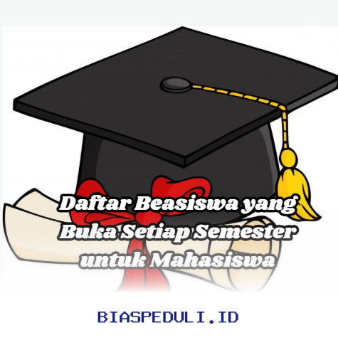 Beasiswa Terbuka Setiap Semester Ini Wajib Diketahui Mahasiswa!