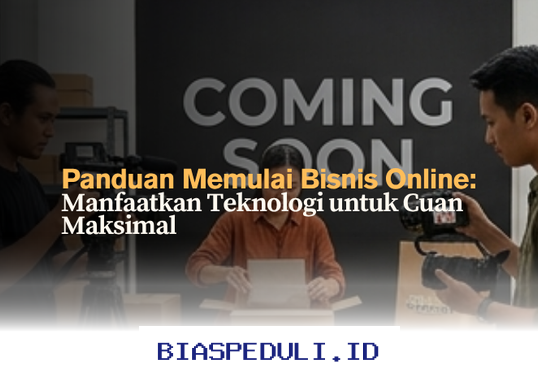 Bisnis Online Menguntungkan dengan Teknologi Canggih yang Wajib Anda Coba Sekarang!