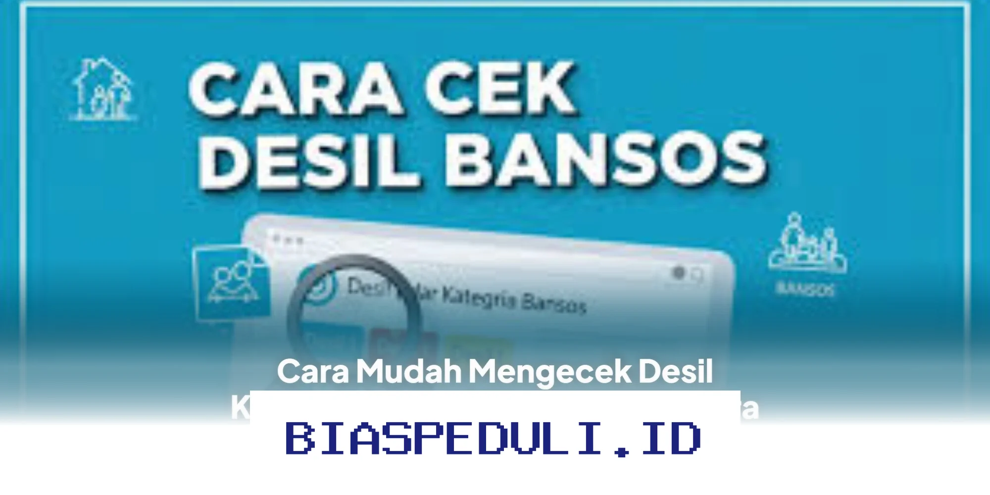 Cara Gampang Mengecek Desil Kesejahteraan DTSEN 2026 Lewat Online!