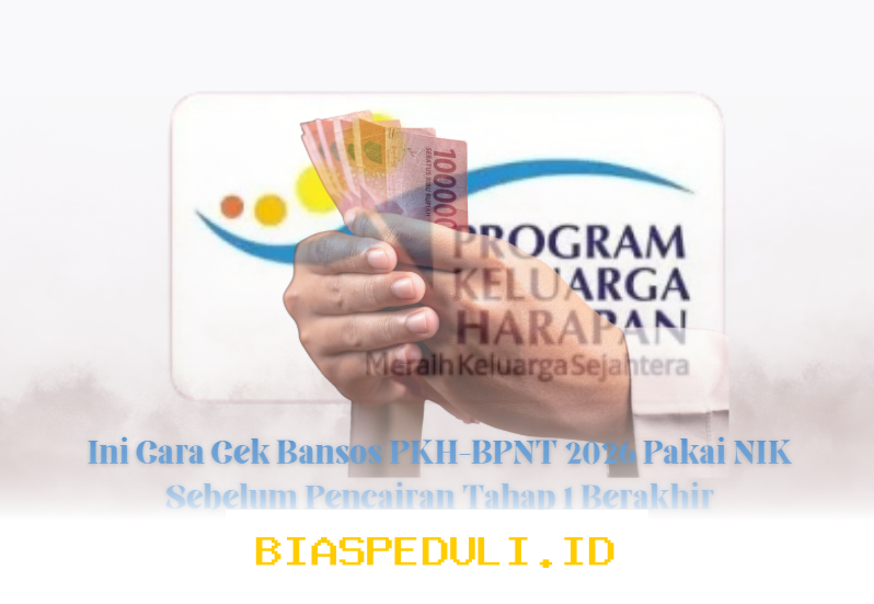 Cara Mudah Cek Bansos PKH-BPNT 2026 dengan NIK Sebelum Waktu Pencairan Tahap 1 Habis!