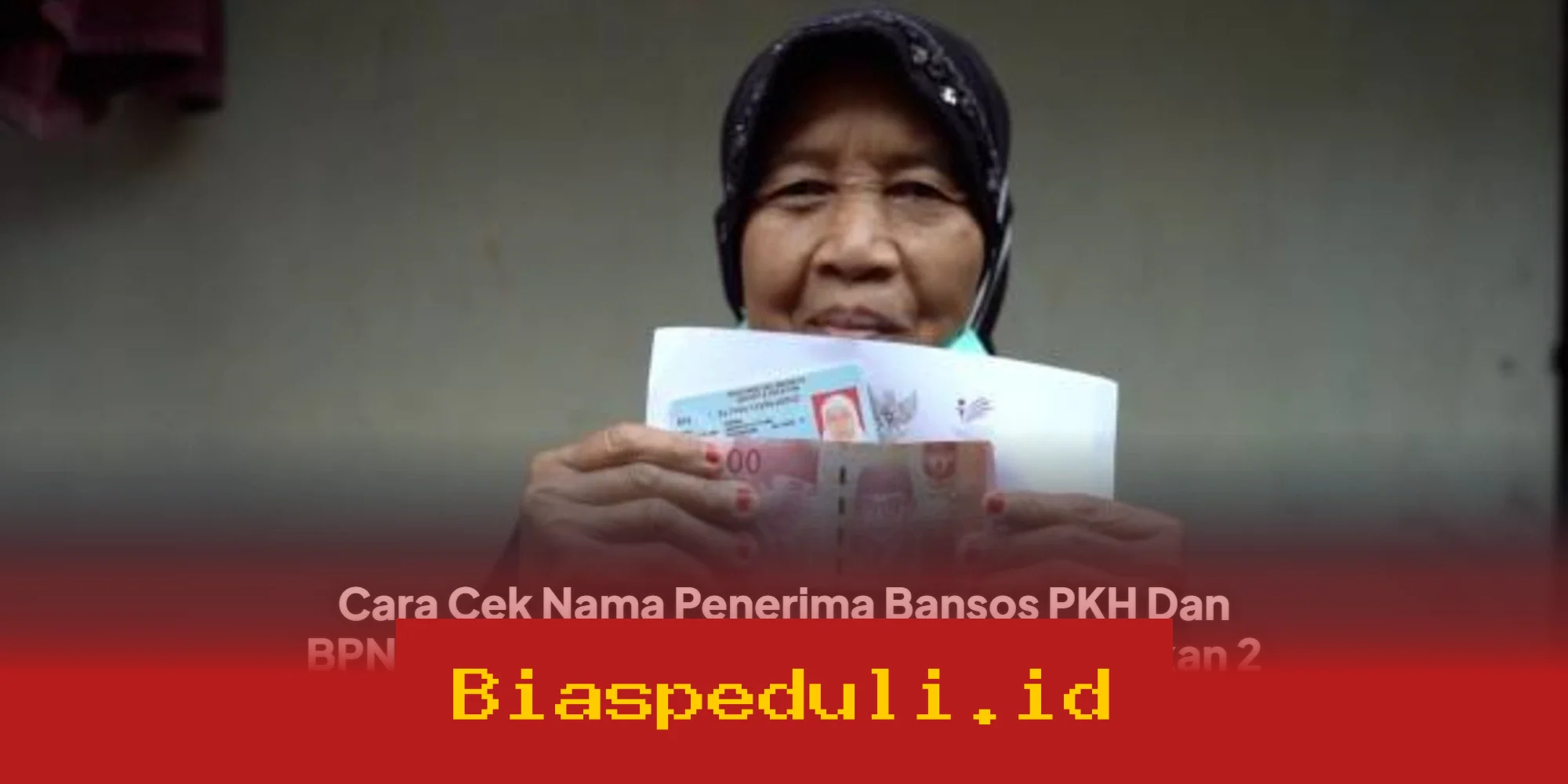 Cara Mudah Cek Nama Penerima Bansos PKH dan BPNT Maret 2026 via HP, Hanya Butuh 2 Data Ini!