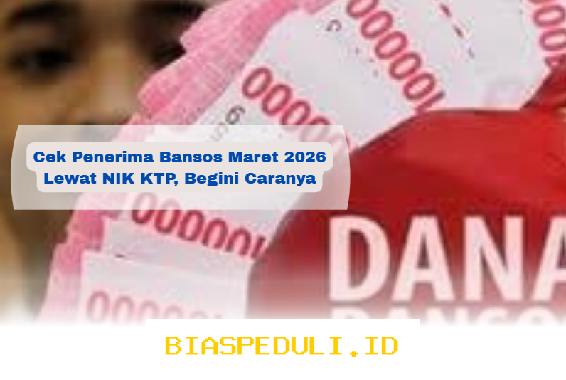 Cara Mudah Cek Penerima Bansos Maret 2026 dengan NIK KTP Anda!