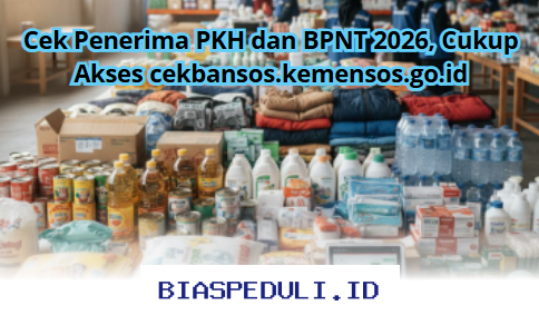 Cara Mudah Cek Penerima PKH dan BPNT 2026 di cekbansos.kemensos.go.id!