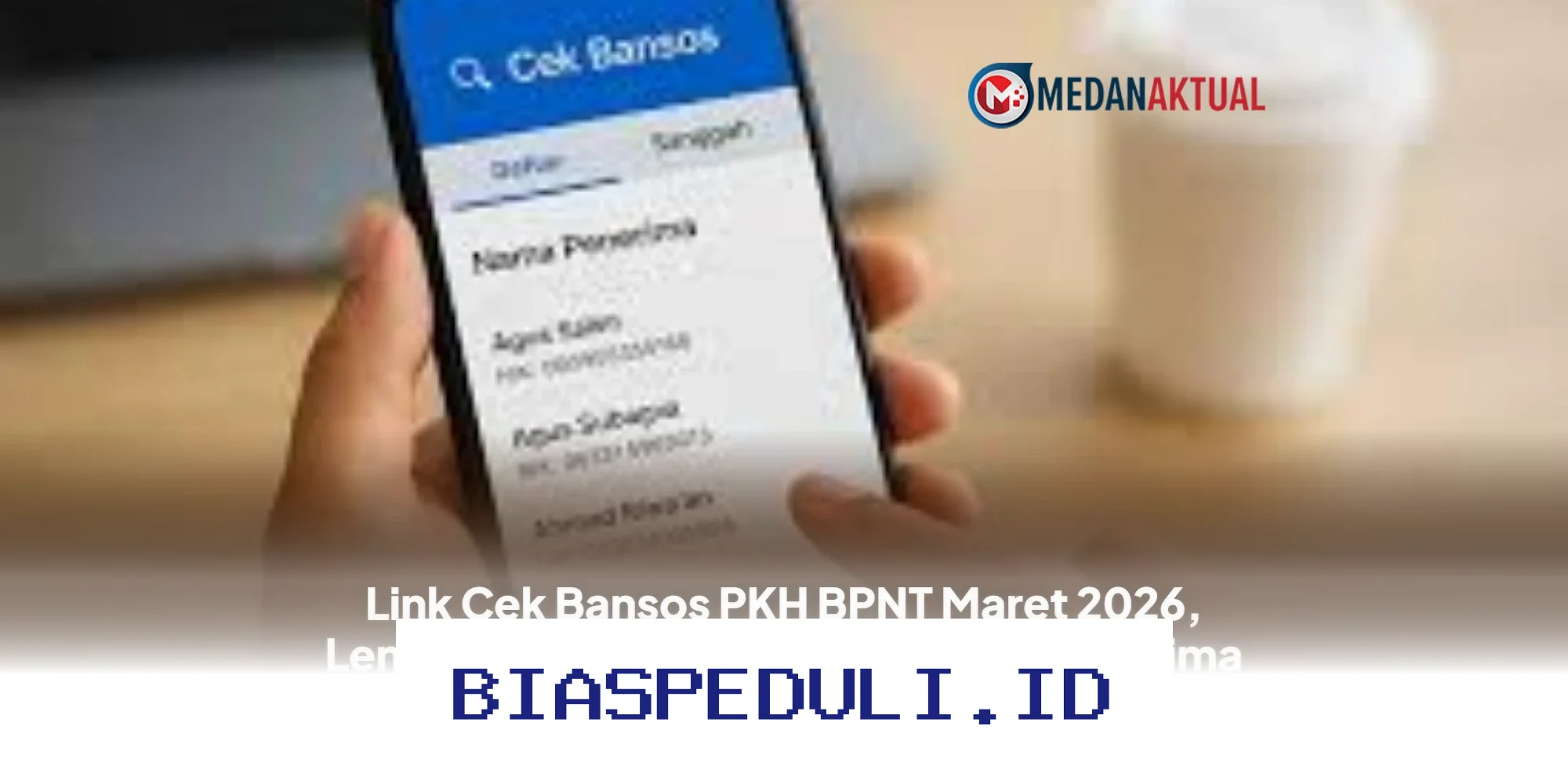 Cara Mudah Cek Status Penerima Bansos PKH dan BPNT Maret 2026, Lengkap dengan Link Aksesnya!