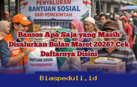 Daftar Bansos yang Masih Cair di Maret 2026, Simak Yuk!
