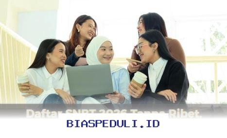 Daftar SNBT 2026 Mudah Tanpa Ribet, Simak Langkah-langkahnya!