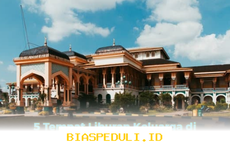 Destinasi Liburan Keluarga di Medan yang Wajib Dikunjungi Saat Weekend!