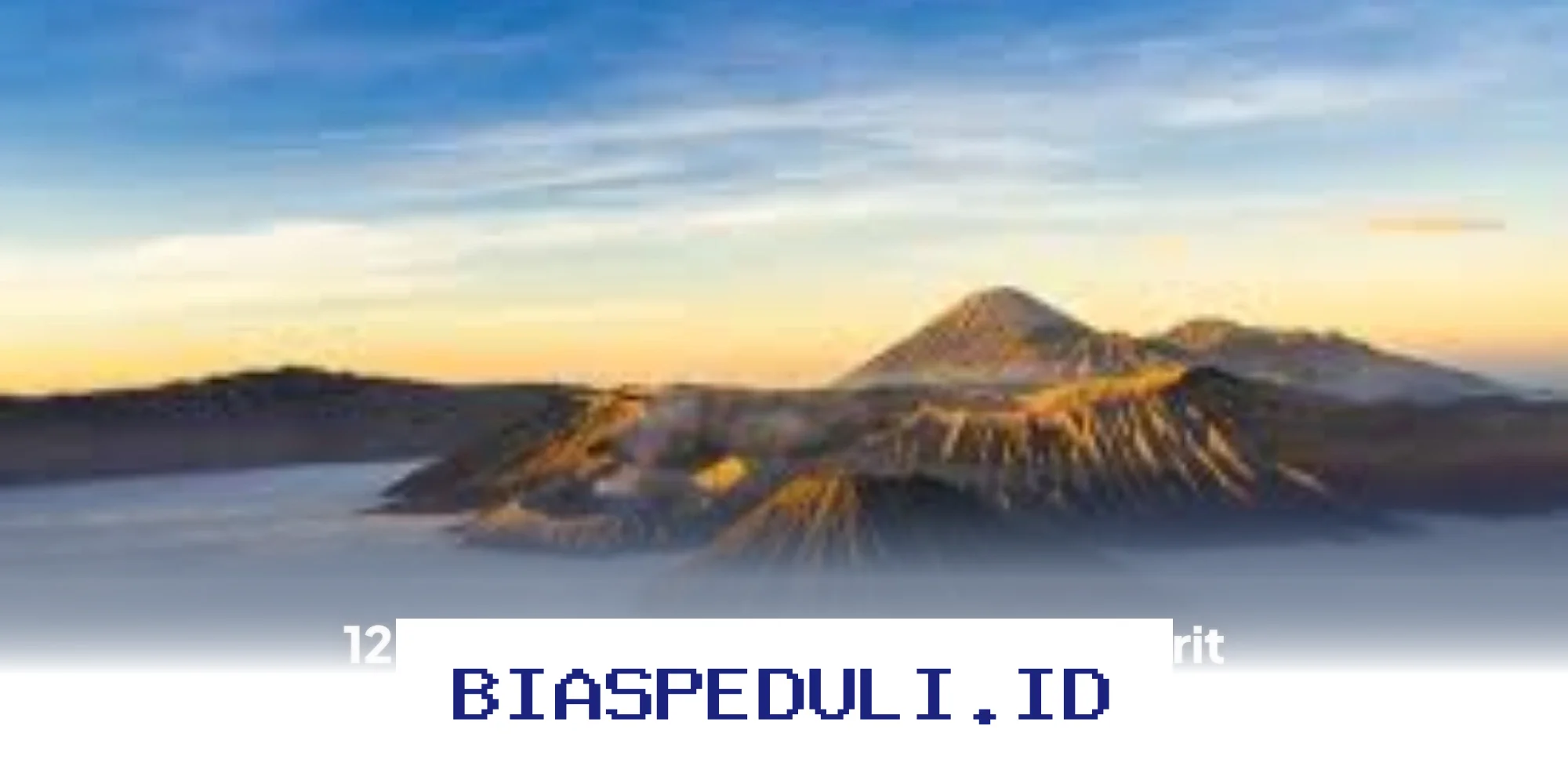 Destinasi Wisata Probolinggo yang Paling Banyak Dicari untuk Liburan 2026!