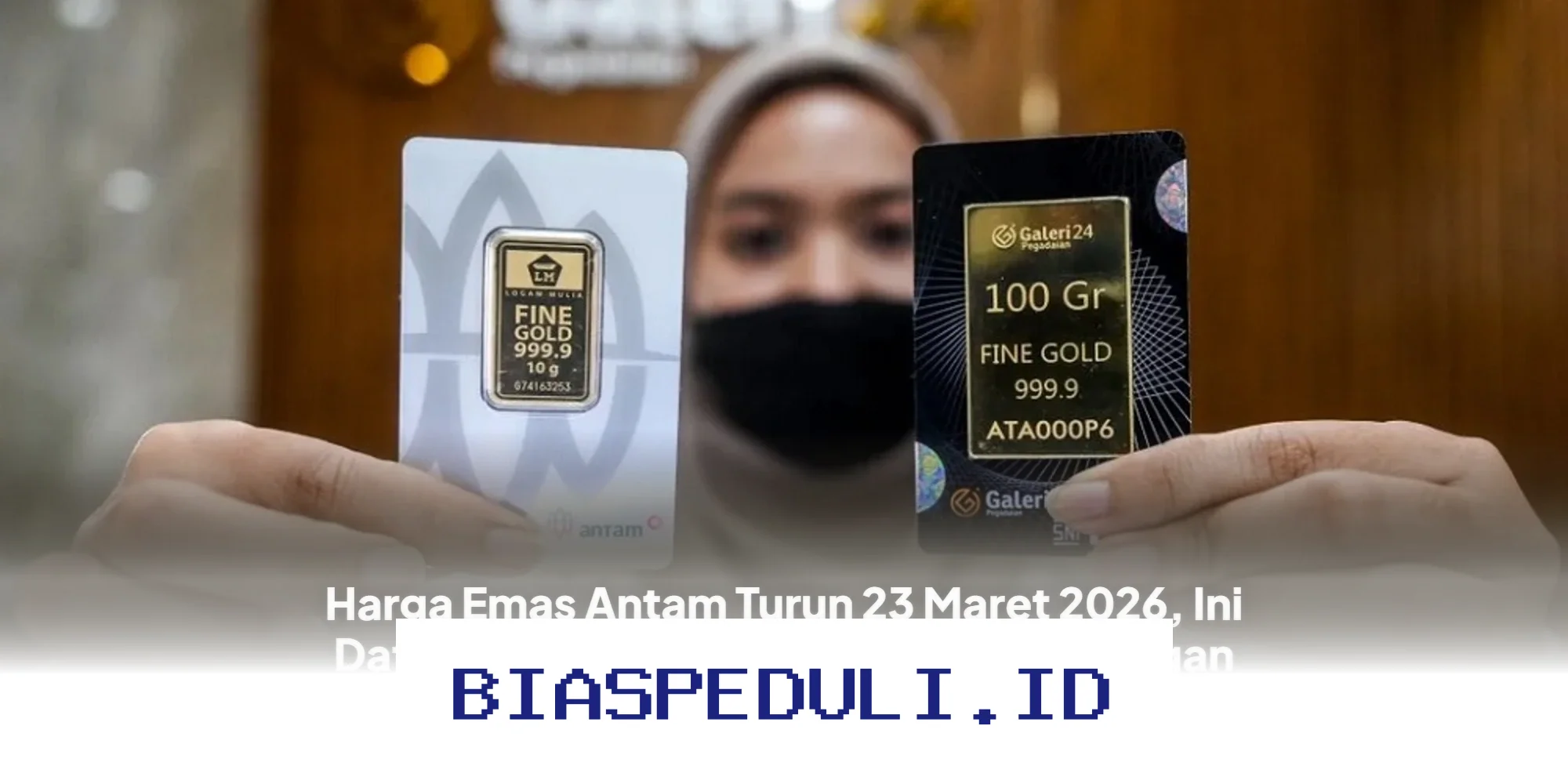 Harga Emas Antam Anjlok 23 Maret 2026, Simak Daftar Harga Terbaru dan Perbandingan UBS vs Galeri24!