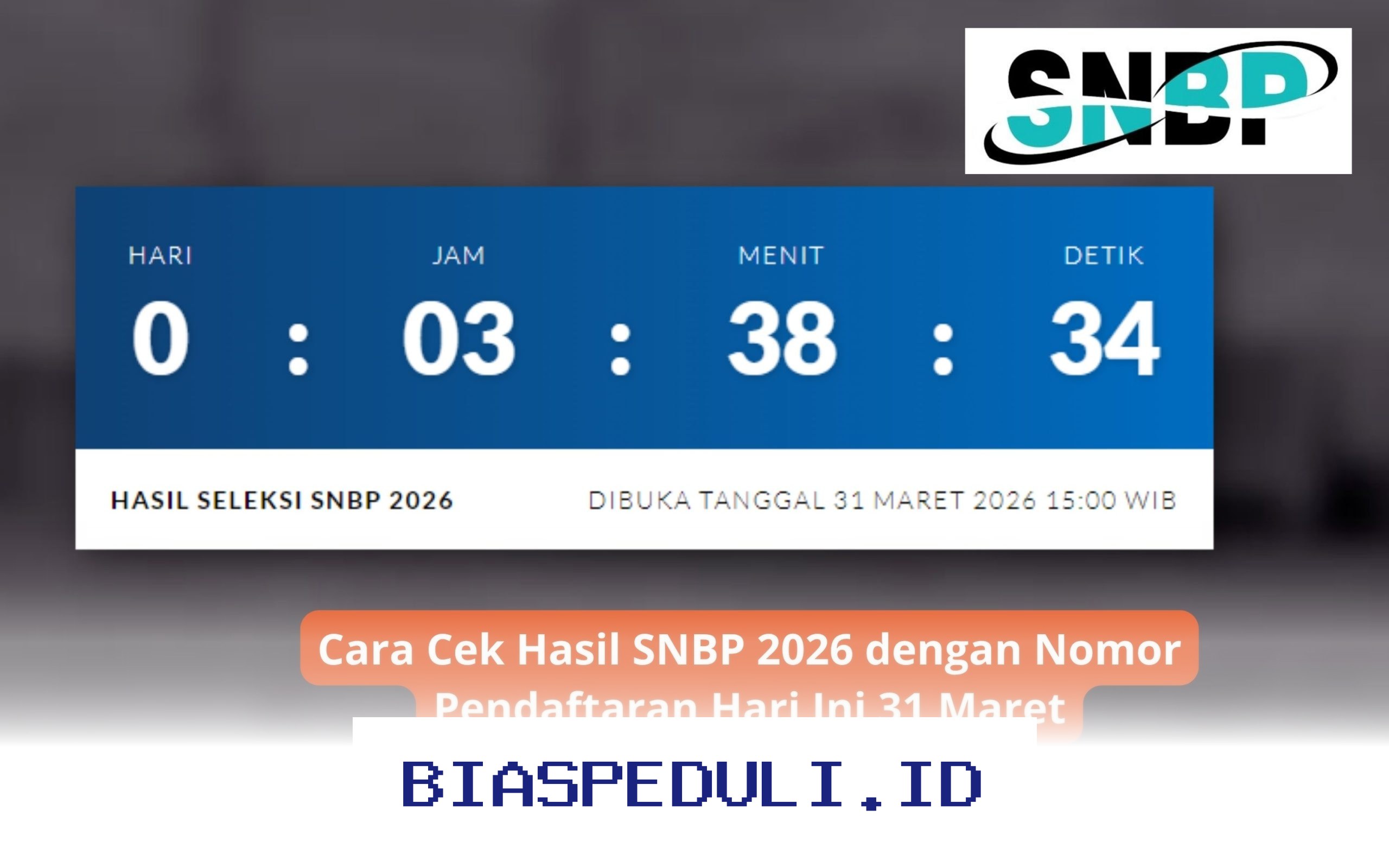 Ingin Tahu Hasil SNBP 2026? Cek Sekarang dengan Nomor Pendaftaranmu!
