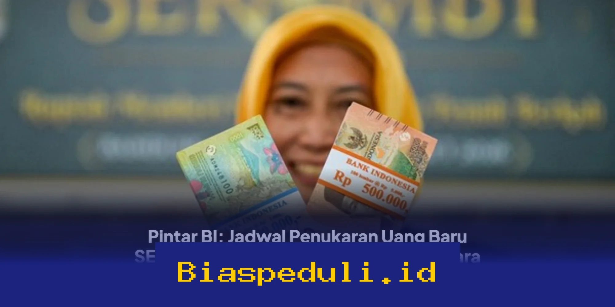 Jadwal Baru Penukaran Uang Serambi 2026 Diperpanjang, Ini Cara Mudah Aksesnya!