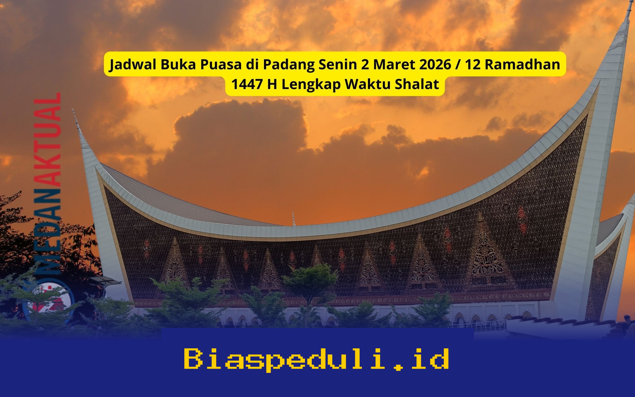 Jadwal Buka Puasa Padang Senin 2 Maret 2026, Waktu Shalat dan Imsak Lengkap untuk Ramadhan 1447 H!
