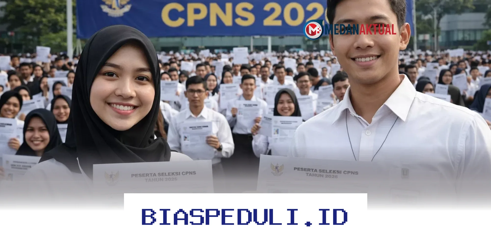 Jadwal CPNS 2026 Resmi Keluar! Simak Informasi Terkini dan Cara Daftarnya