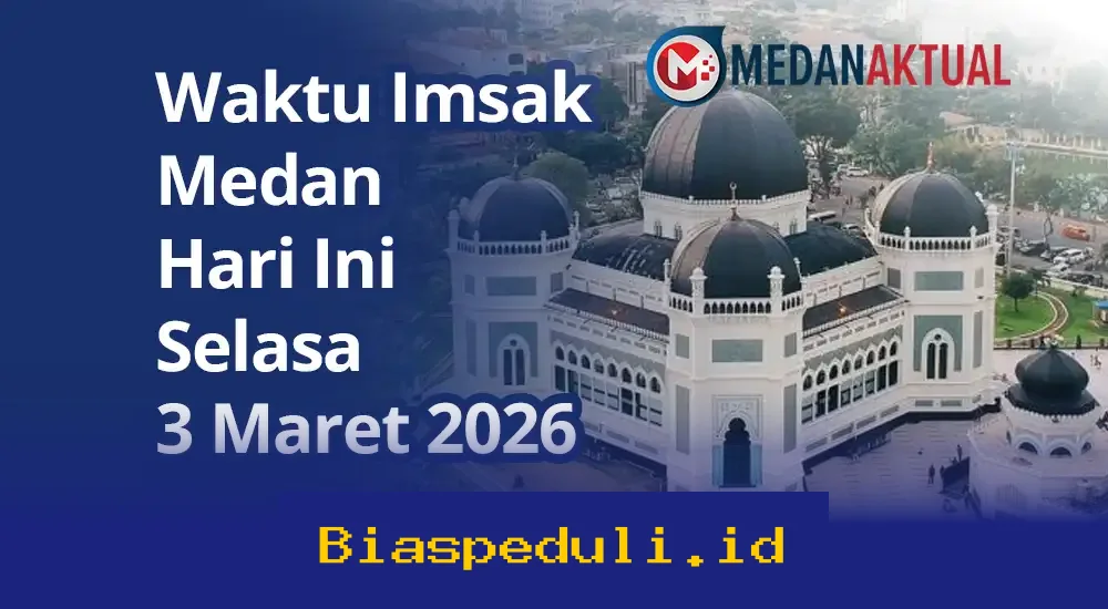 Jadwal Imsak Medan 3 Maret 2026: Waktu Sahur dan Berbuka Puasa Hari Ini!