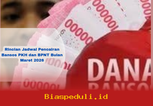 Jadwal Pencairan Bansos PKH dan BPNT Maret 2026: Kapan Waktunya?