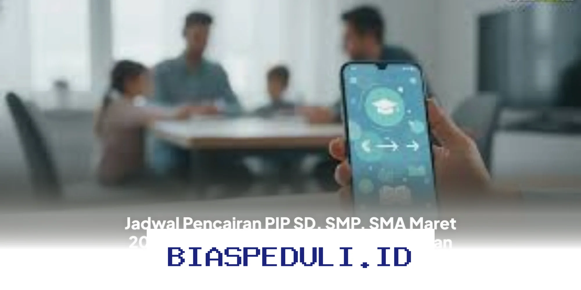 Jadwal Pencairan PIP SD, SMP, SMA Maret 2026: Simak Cara Mudah Cek Status dan Rincian Dana yang Menguntungkan!