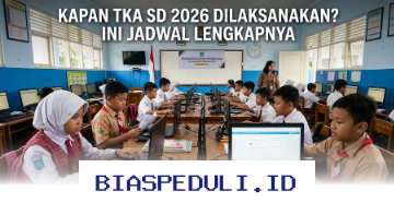 Jadwal Resmi TKA SD 2026 Sudah Keluar! Cek Tanggal Ujiannya di Sini!