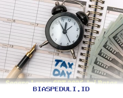 Jangan Lewatkan! Batas Akhir SPT 2025 Tinggal Menghitung Hari, Wajib Lapor Sekarang!