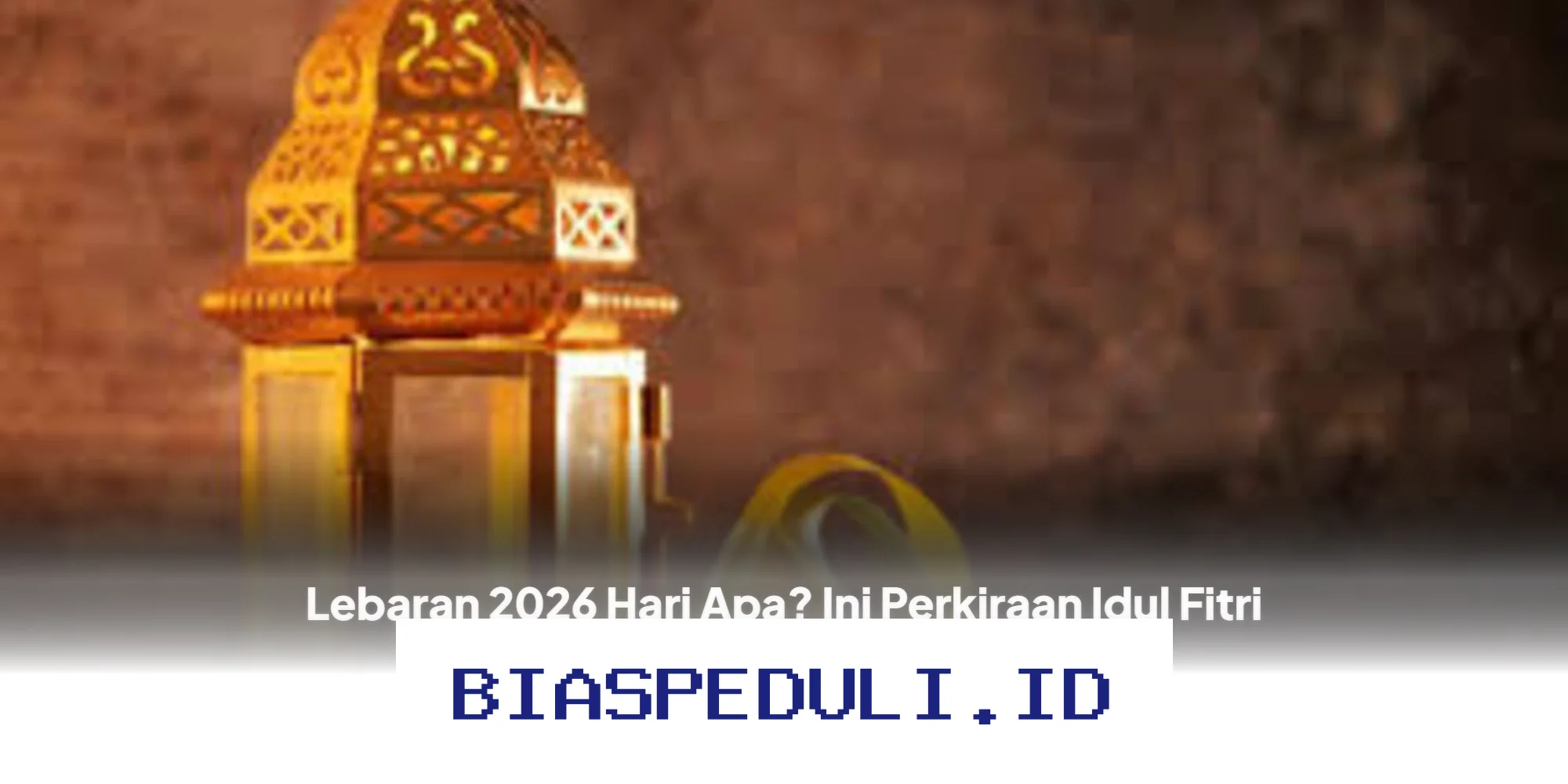 Kapan Lebaran 2026 Jatuhnya? Simak Prediksi Hari Idul Fitri dari Pemerintah, NU, dan Muhammadiyah!