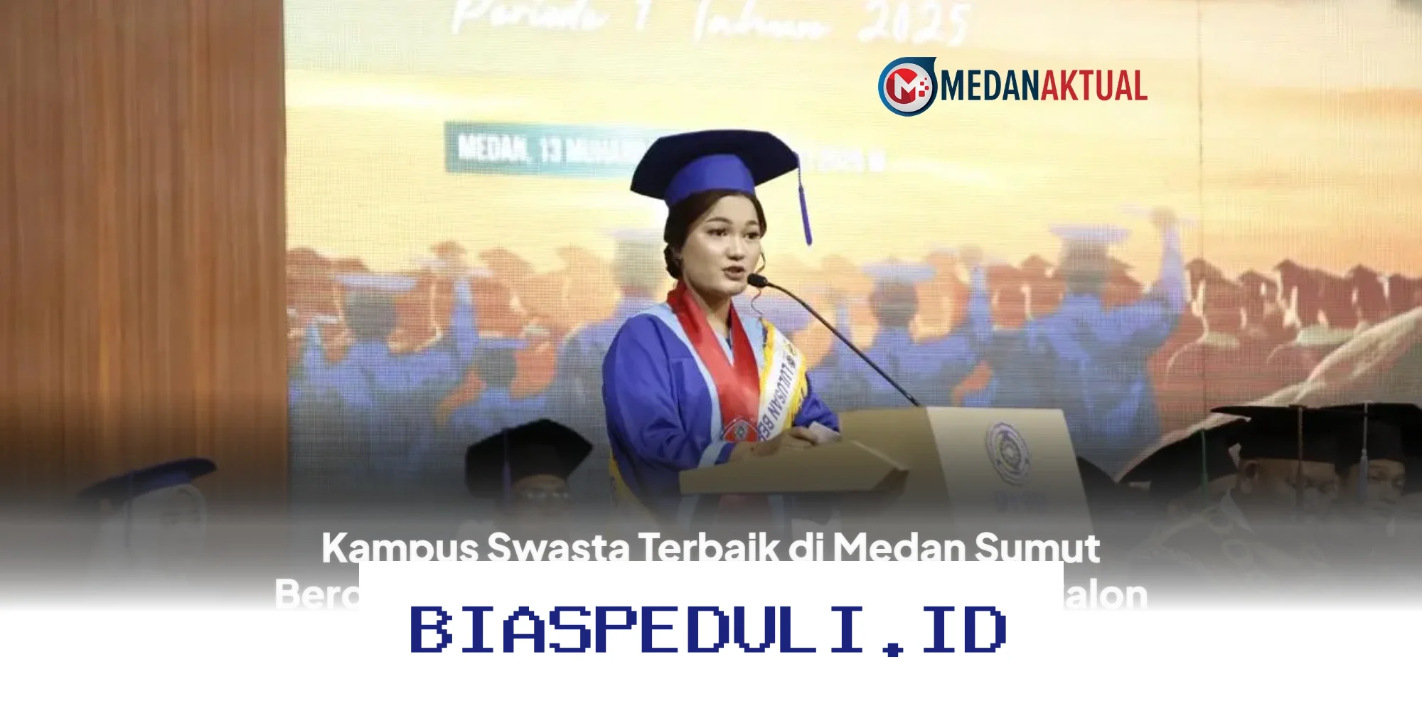 Mau Kuliah di Kampus Terbaik Medan Sumut? Ini Dia Pilihan Terbaik dengan Akreditasi Unggul!