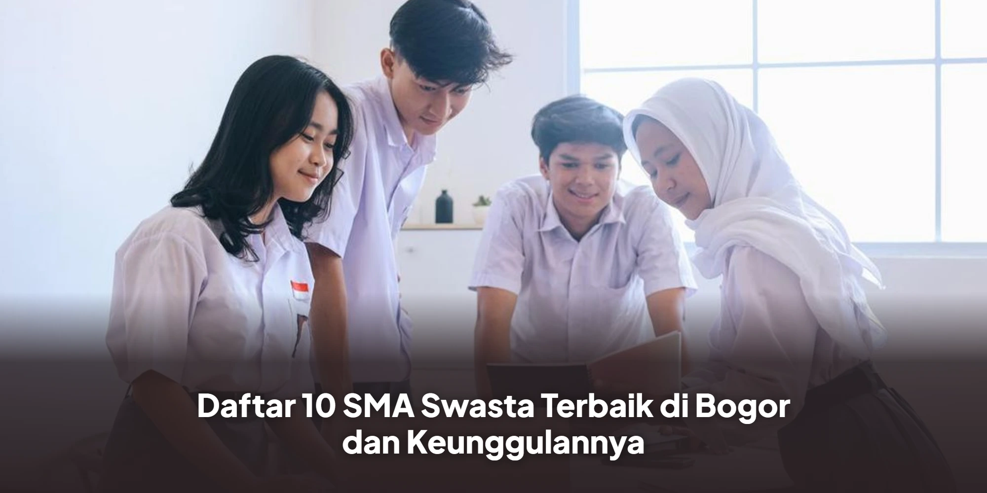 Mengapa 10 SMA Swasta di Bogor Ini Jadi Pilihan Utama Orang Tua dan Siswa? Temukan Fakta Menariknya!