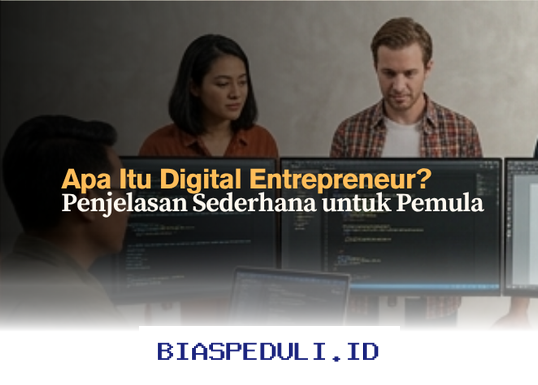 Mengenal Digital Entrepreneur untuk Pemula yang Ingin Sukses di Dunia Online!