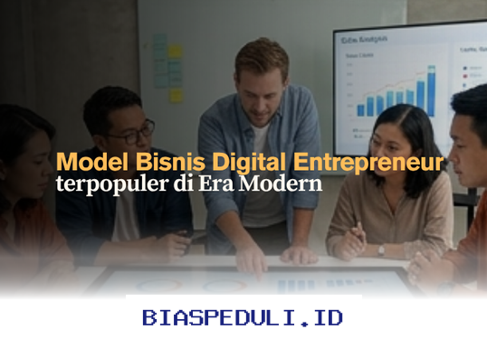 Mengungkap Rahasia Sukses Digital Entrepreneur di Era Modern yang Wajib Kamu Tahu!