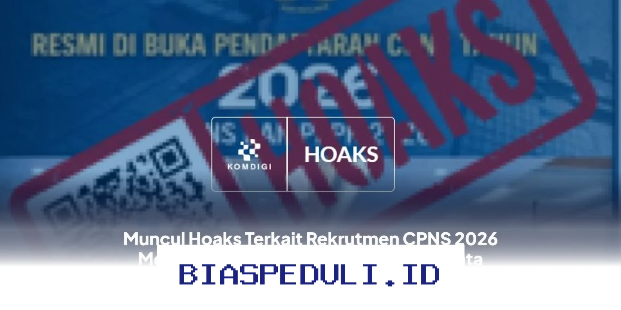 Muncul Hoaks Terkait Rekrutmen CPNS 2026 Melalui Teknologi AI, Masyarakat Diminta Waspada