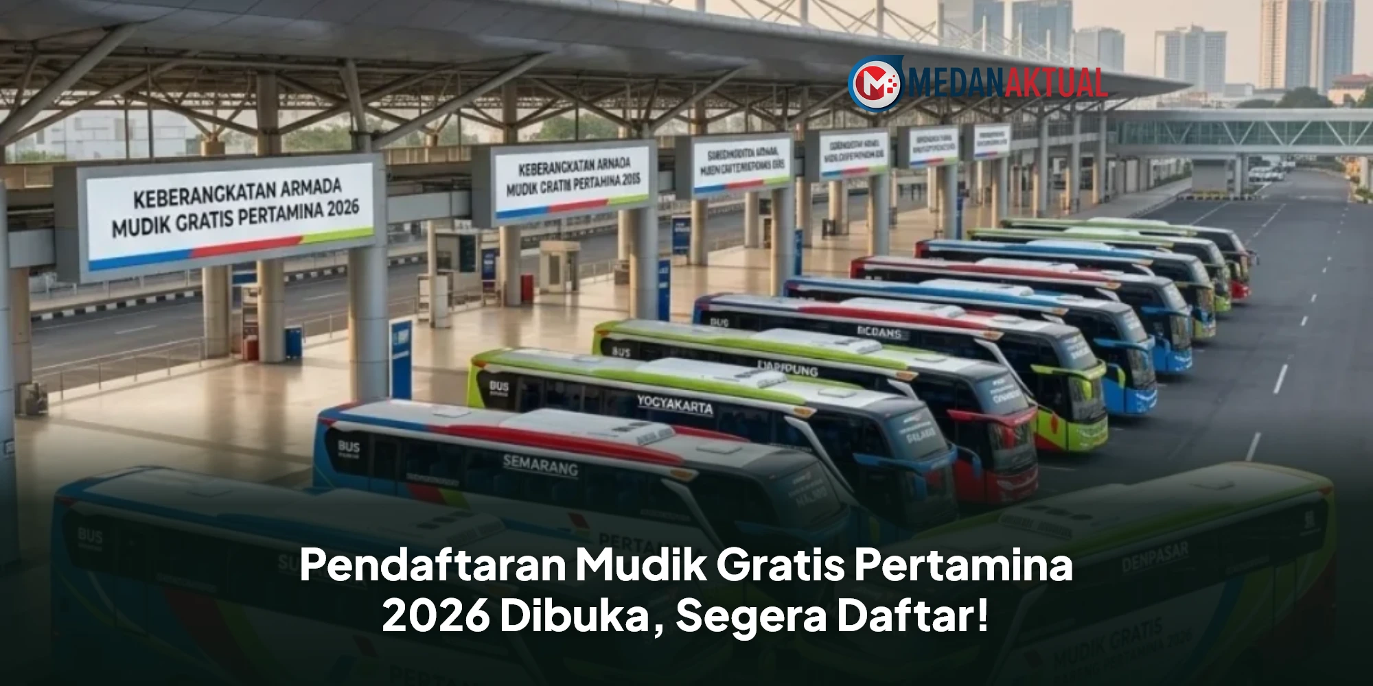 Pendaftaran Mudik Gratis Pertamina 2026 Dibuka, Segera Daftar!
