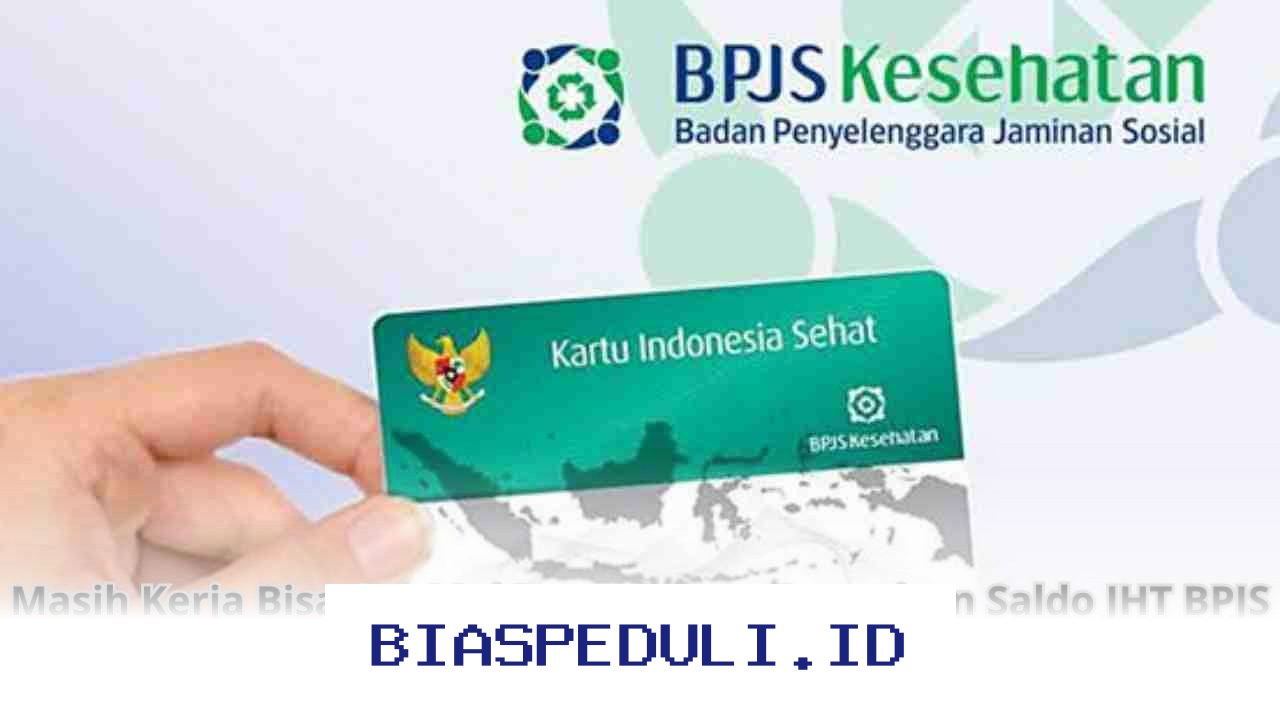 Proses Cepat Cairkan Saldo JHT BPJS Ketenagakerjaan Meski Masih Bekerja!