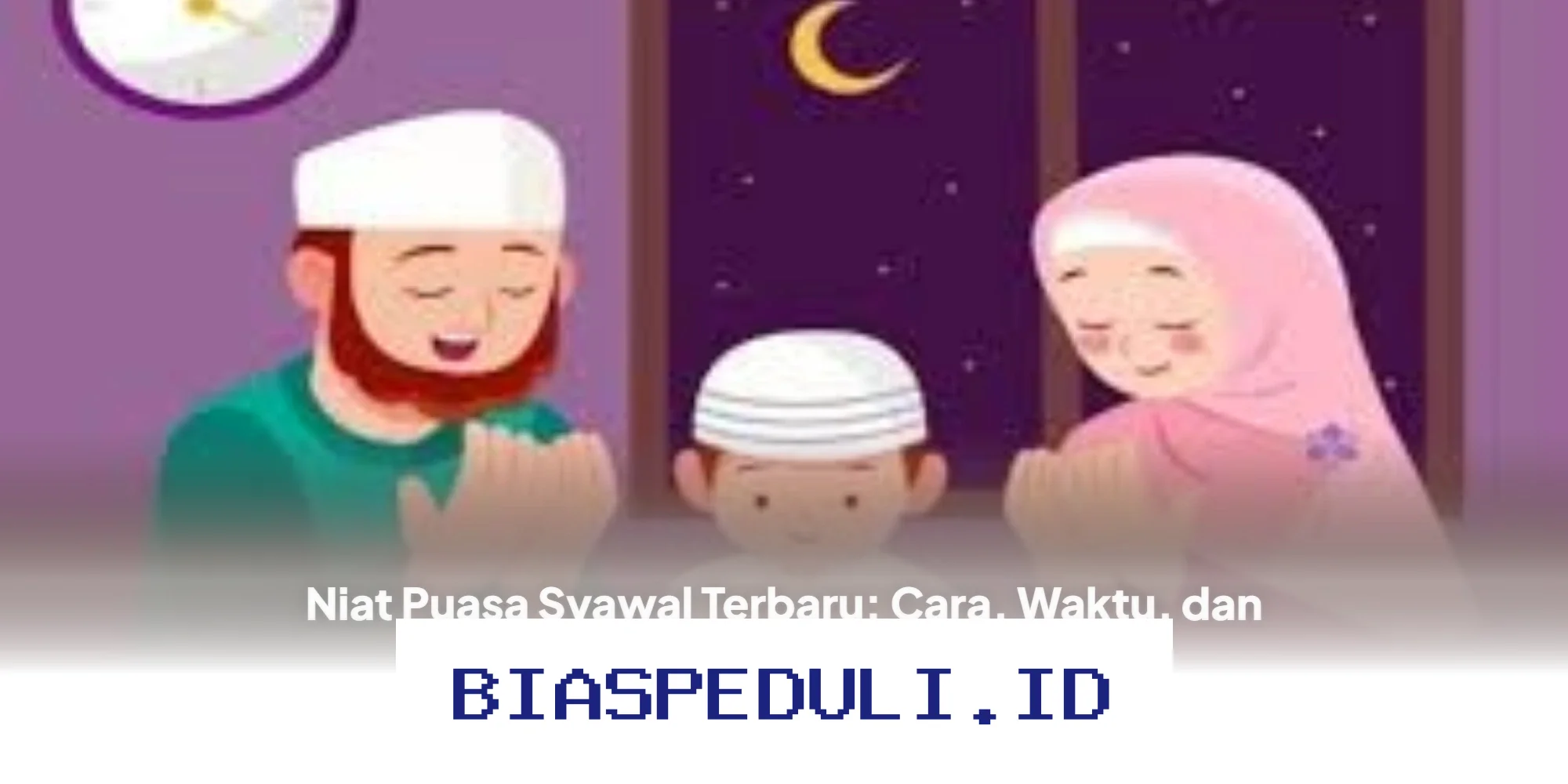 Puasa Syawal 2024: Niat, Waktu, dan Tips Puasa Senin-Kamis yang Wajib Diketahui!