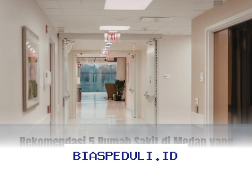 Rumah Sakit Terbaik di Medan yang Bisa Terima Pasien BPJS!