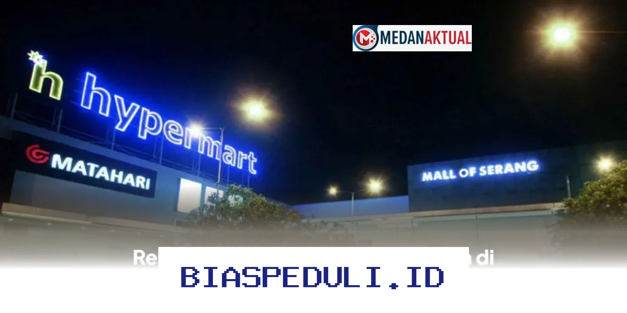 Tempat Belanja Seru di Serang yang Cocok untuk Nongkrong dan Isi Dompet!