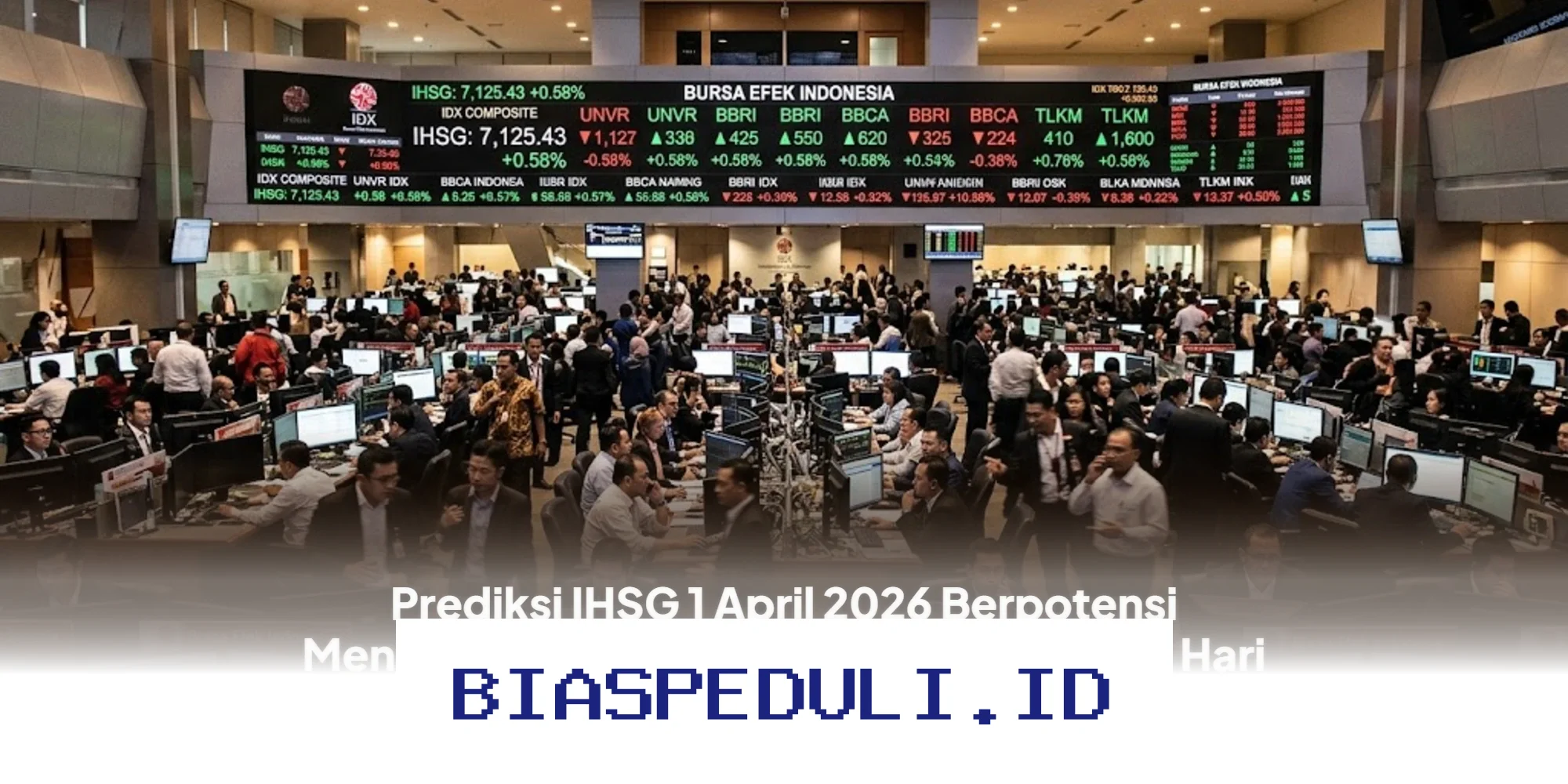 Apakah IHSG Akan Menguat pada 1 April 2026? Ini Dia Saham Pilihan yang Wajib Diperhatikan!