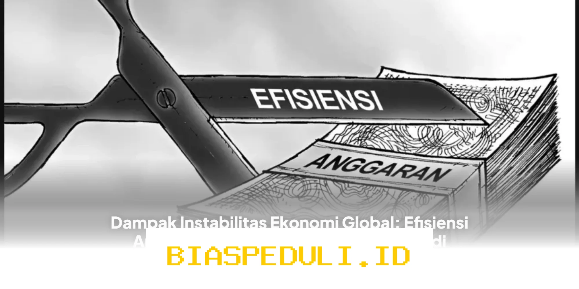 Bagaimana Instabilitas Ekonomi Global Mempengaruhi Efisiensi Anggaran Pendidikan dan Nasib PPPK di Daerah?
