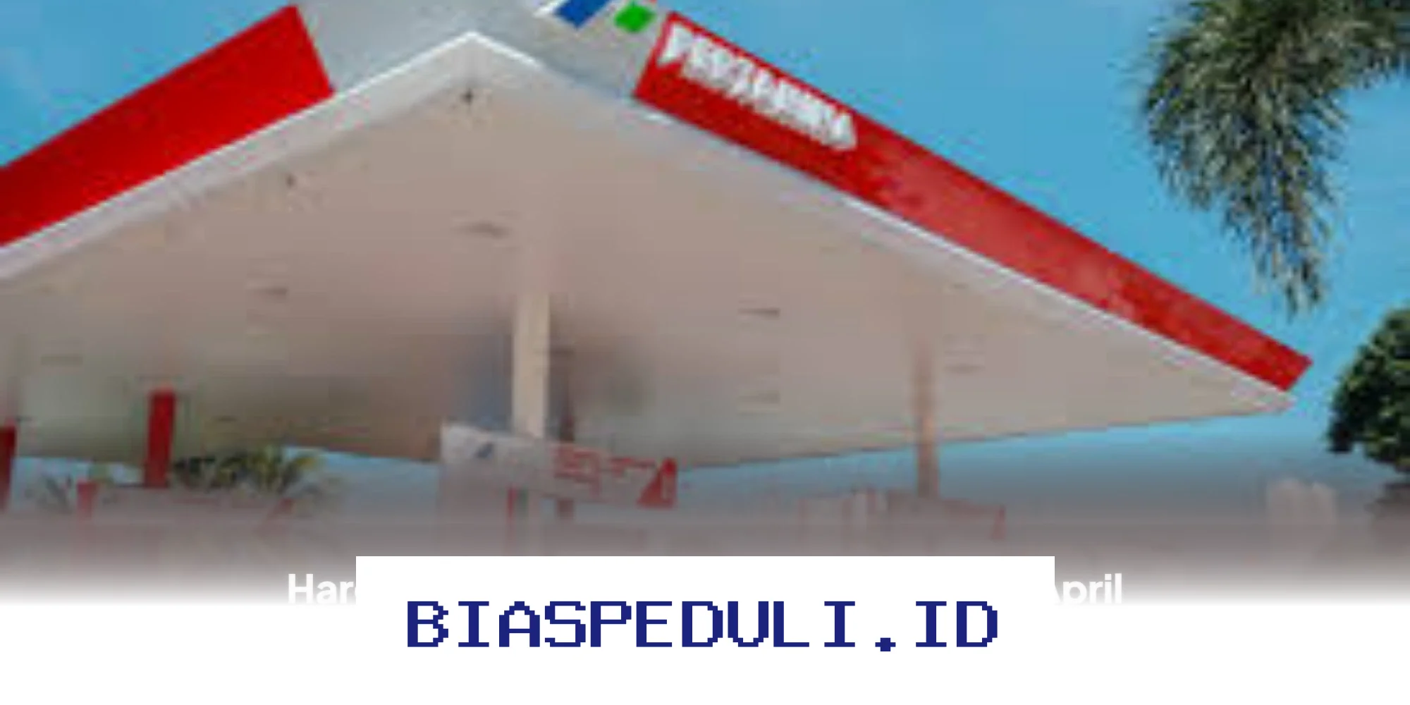 Harga BBM Pertamina Terbaru Hari Ini, Minggu 5 April 2026, Cek Semua Wilayah Indonesia!