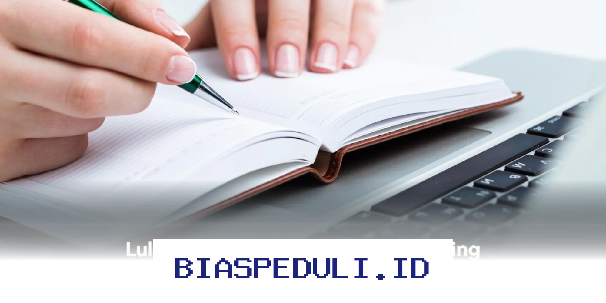 Langkah Wajib Dilakukan Jika Ingin Lulus SNBP 2026!