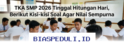 Persiapan TKA SMP 2026: Kisi-kisi Soal Terbaru untuk Raih Nilai Maksimal!