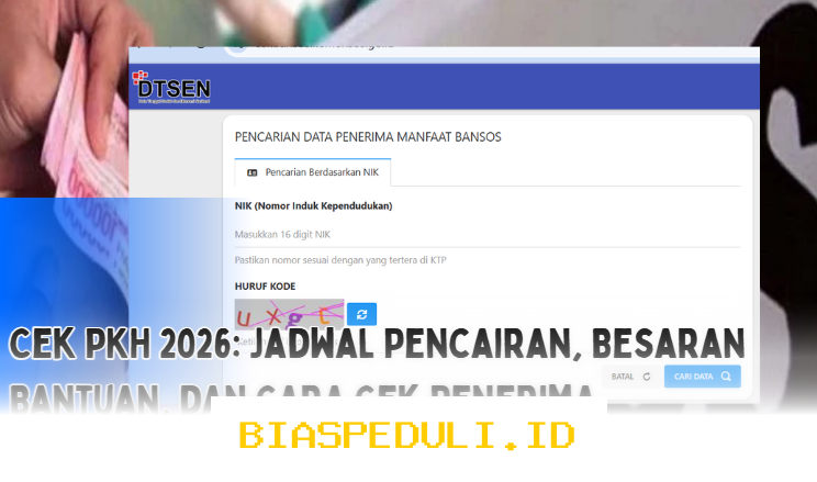 PKH 2026: Kapan Cairnya, Berapa Besaran Bantuan, dan Cara Mengecek Penerima yang Wajib Diketahui!